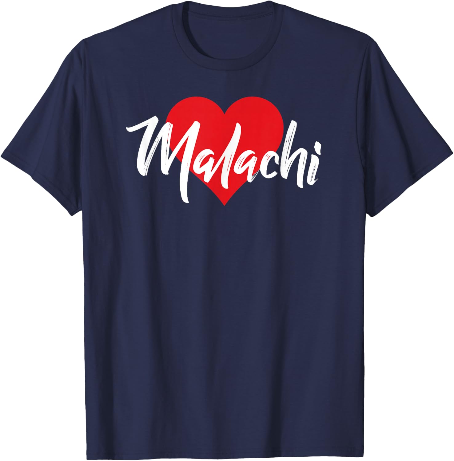 I Love Malachi First Name I Heart Named T-Shirt - T-Shirt | Navy