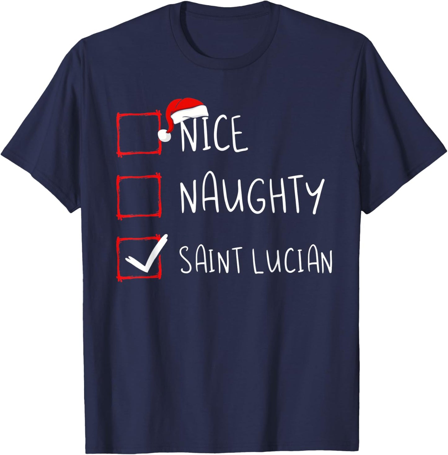 Nice Naughty Saint Lucian Christmas Saint Lucia Heritage T-Shirt - T-Shirt | Navy