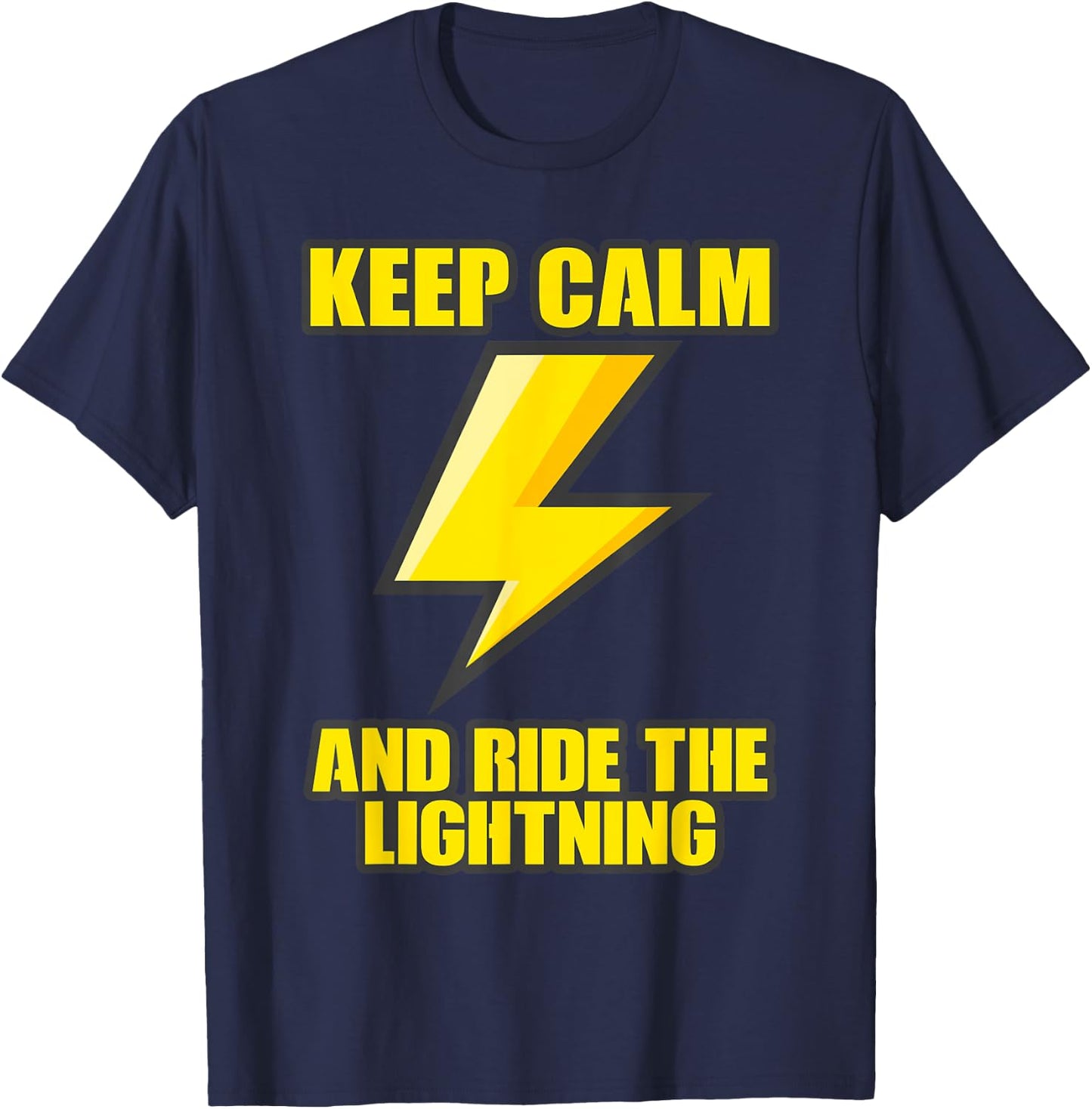 Keep Calm And Ride The Lightning Electric Taser T-Shirt - T-Shirt | Navy