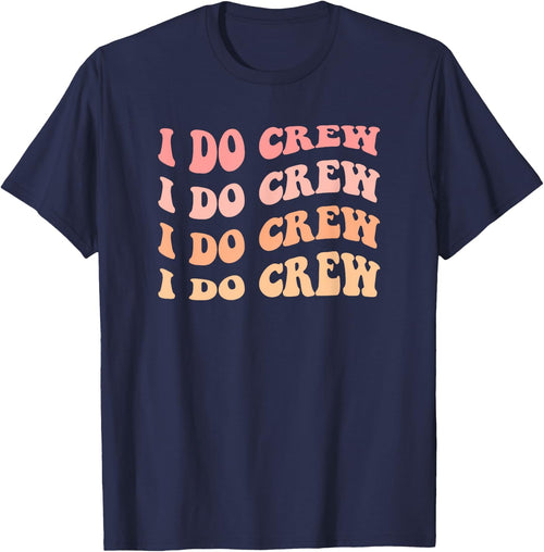 Retro Batch Shirts, Bachelorette Party Outfit Cute I Do Crew