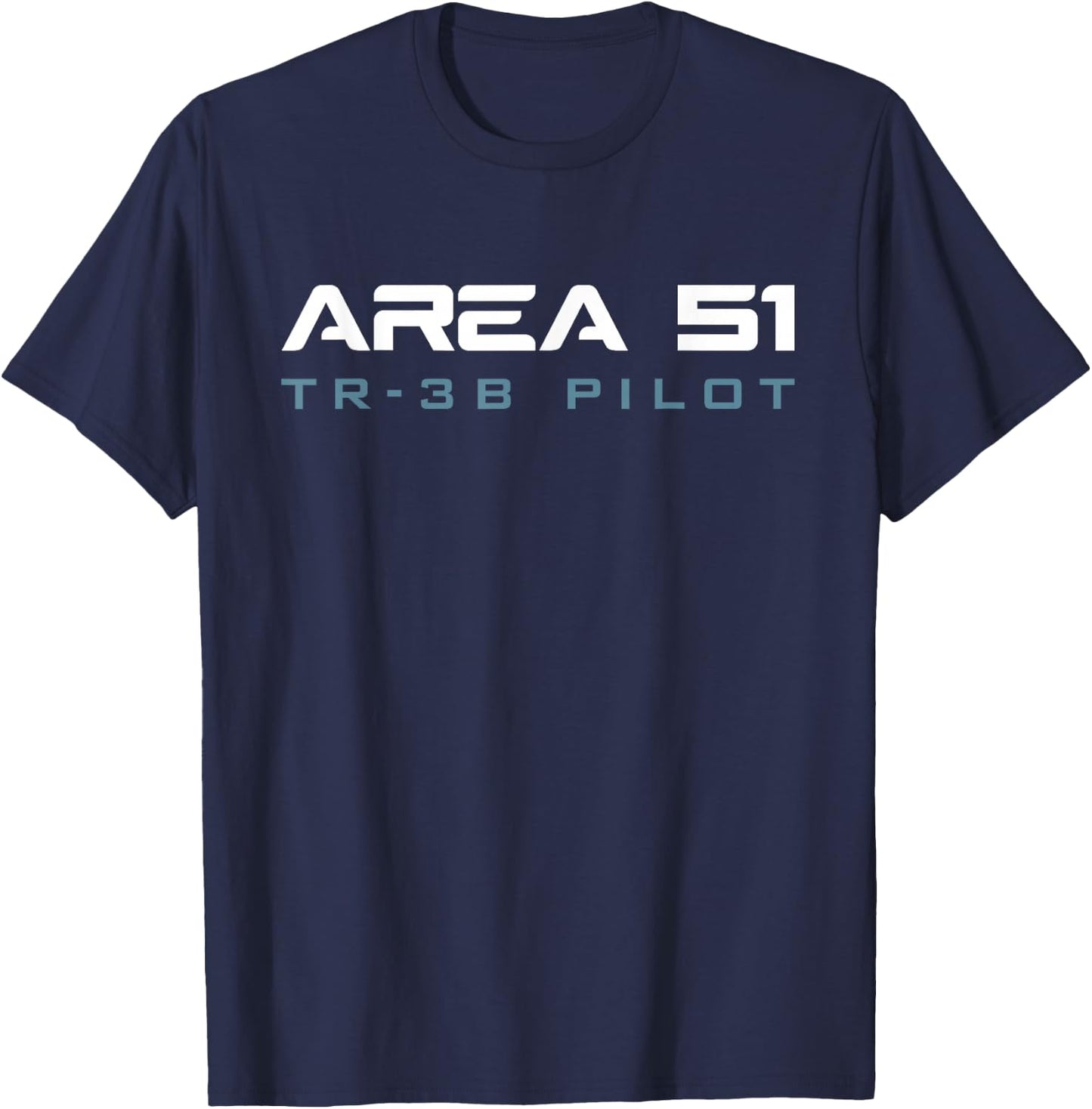 Funny Area 51 Conspiracy Theory TR-3B Pilot Secret Job Title T-Shirt - T-Shirt | Navy