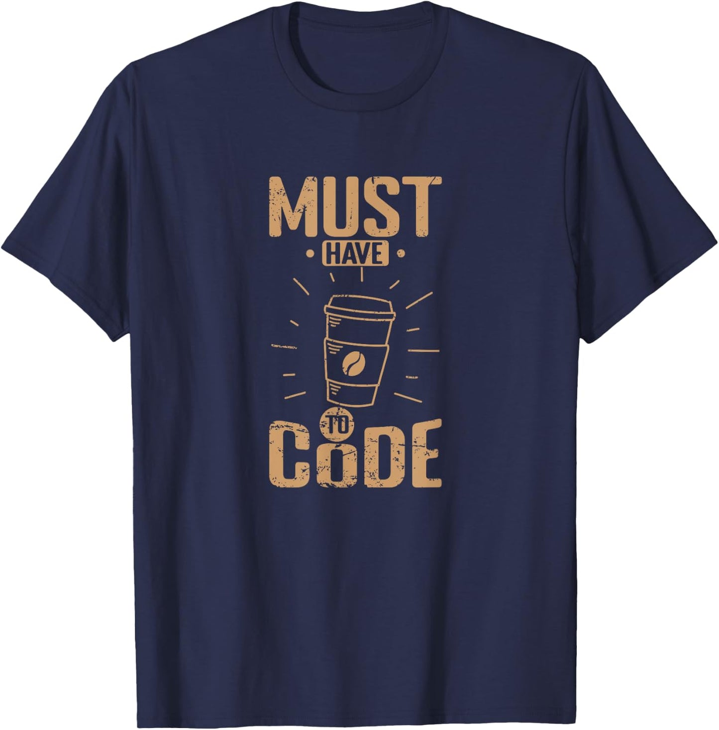 Must Have Coffee to Code T-Shirt - T-Shirt | Navy