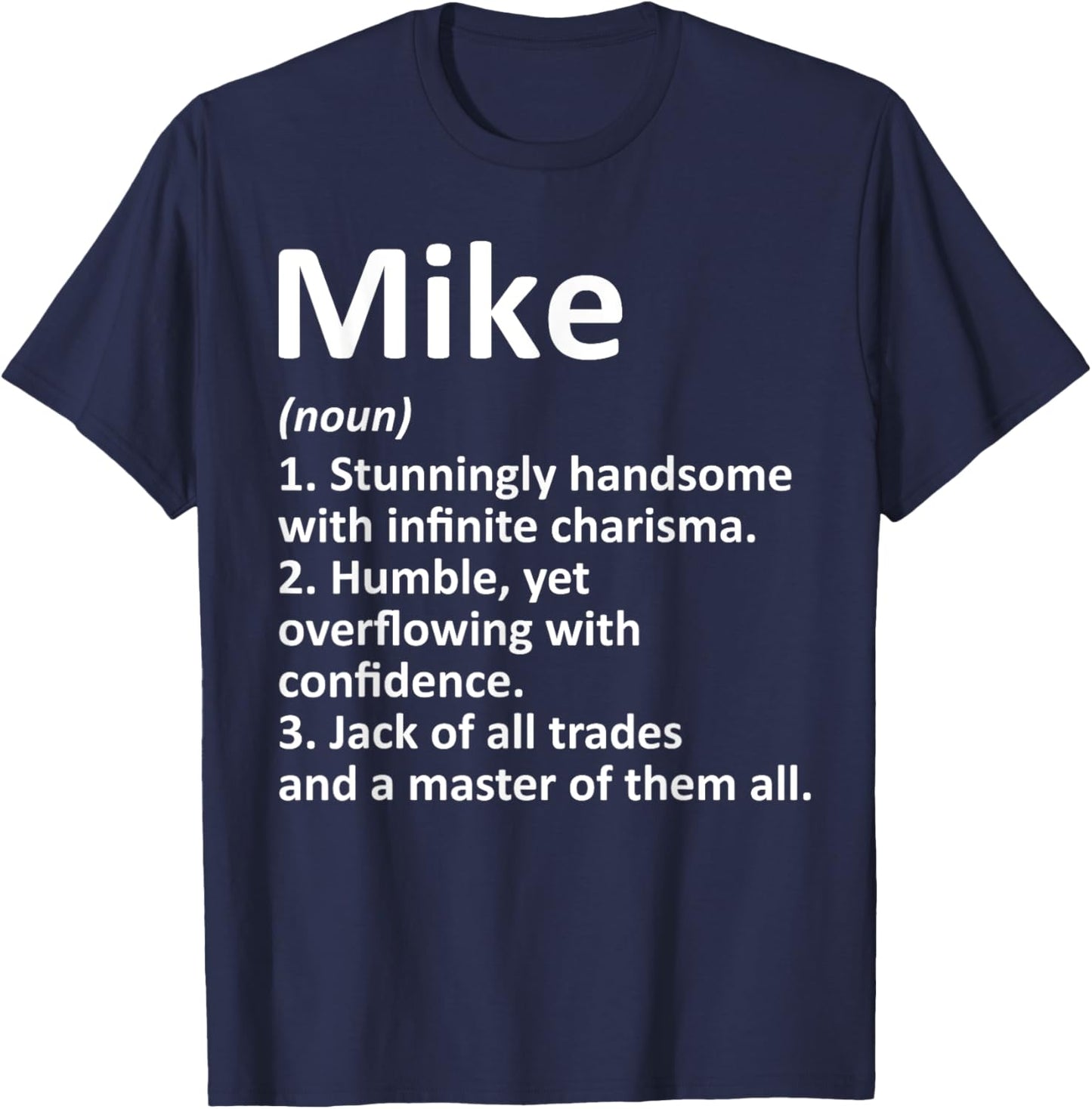 MIKE Definition Personalized Name Funny Birthday Gift T-Shirt - T-Shirt | Navy