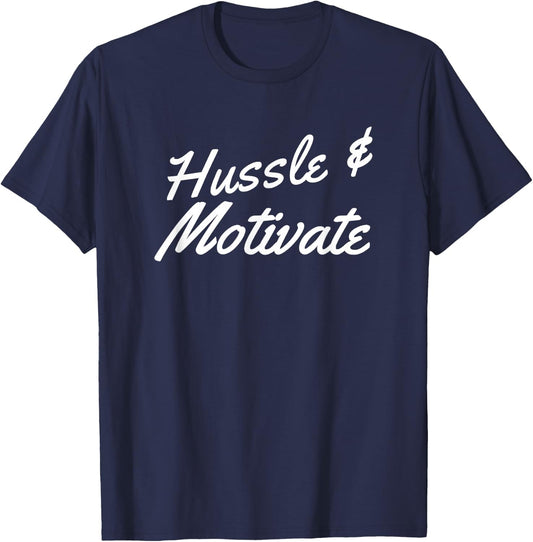 Funny Hussle and Motivate Hip-Hop California Rap Saying T-Shirt - T-Shirt | Navy