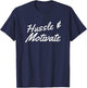 Funny Hussle and Motivate Hip-Hop California Rap Saying T-Shirt - T-Shirt | Navy