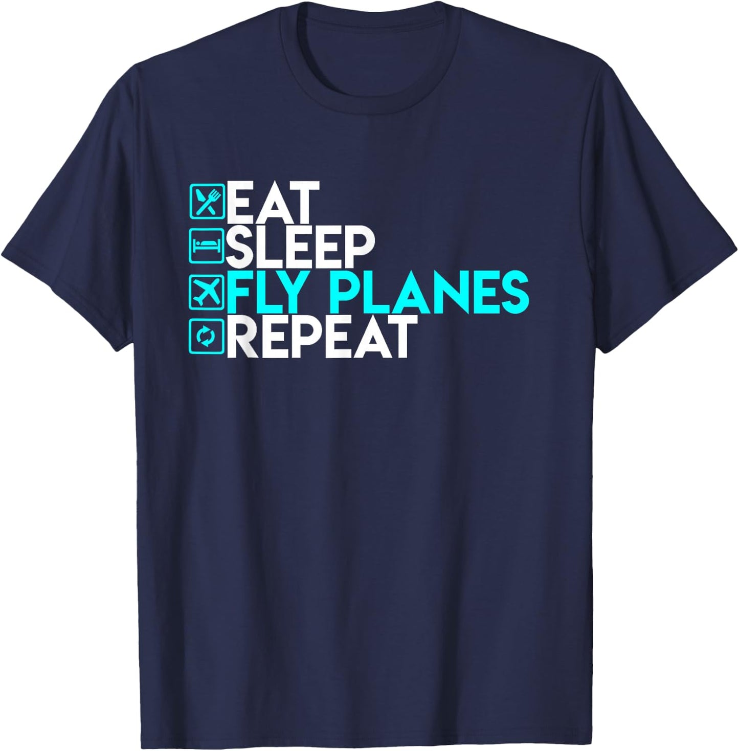 Eat Sleep Fly Planes Repeat - Trendy Airplane Pilot Shirt T-Shirt - T-Shirt | Navy