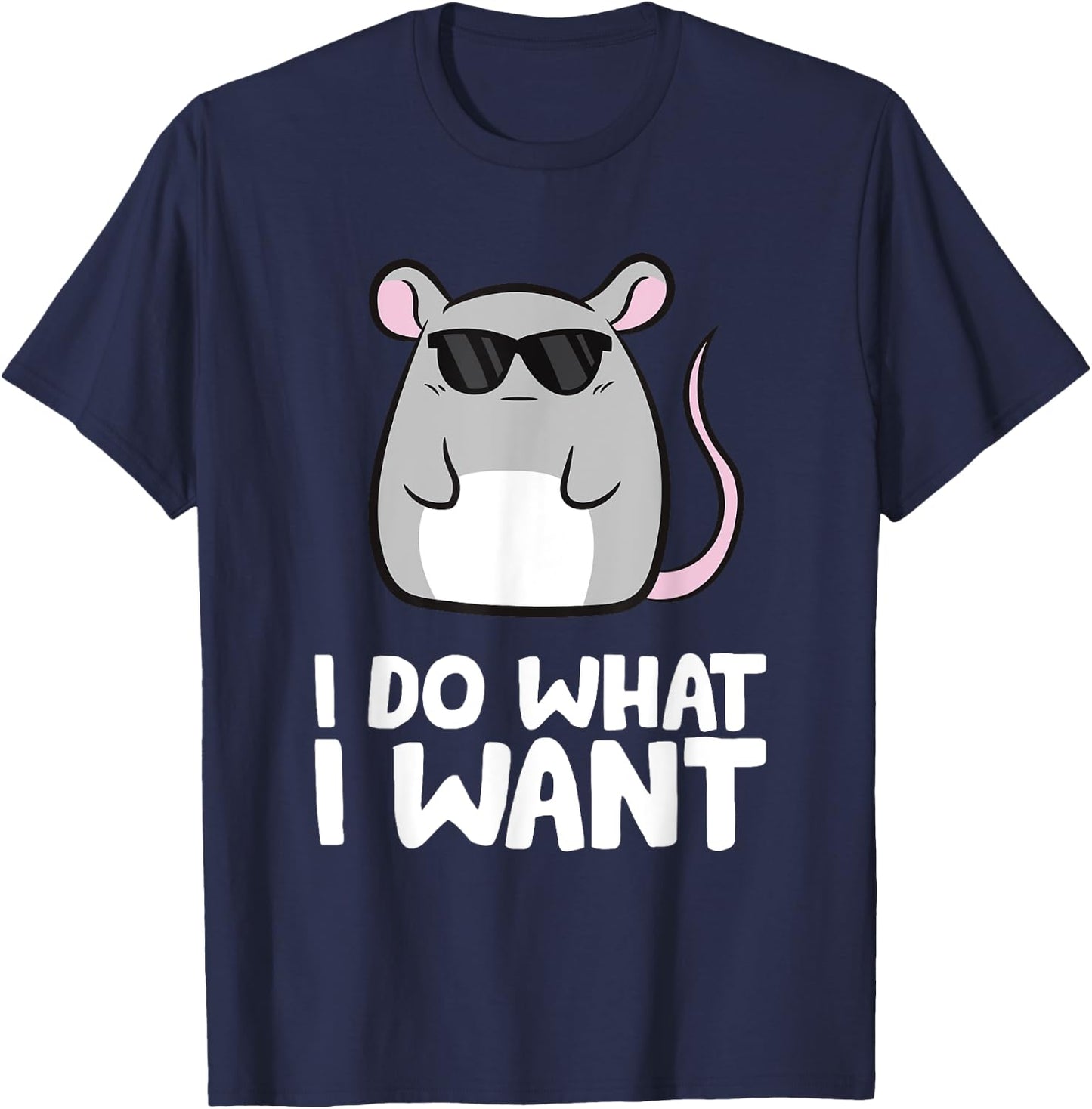 Mice I Do What I Want Rat Mouse T-Shirt - T-Shirt | Navy