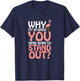 Why Fit in When You Were Born to Stand out T-Shirt - T-Shirt | Navy