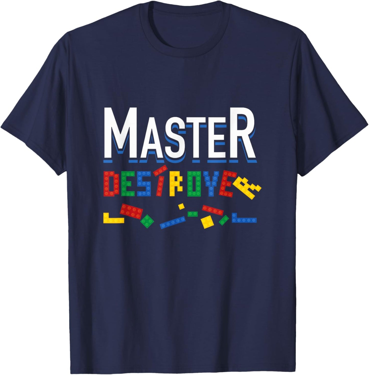 Master Destroyer Cool Building Blocks Toy Brick Builder Gift T-Shirt - T-Shirt | Navy