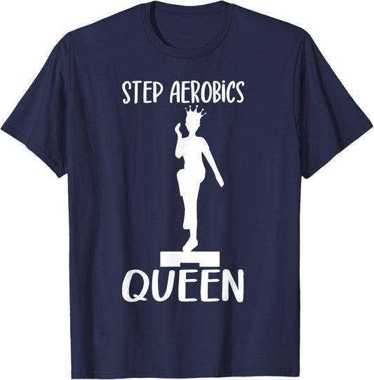 Aerobic Step Exercise Step Step Aerobics Queen - Aerobics T-Shirt - T-Shirt | Navy
