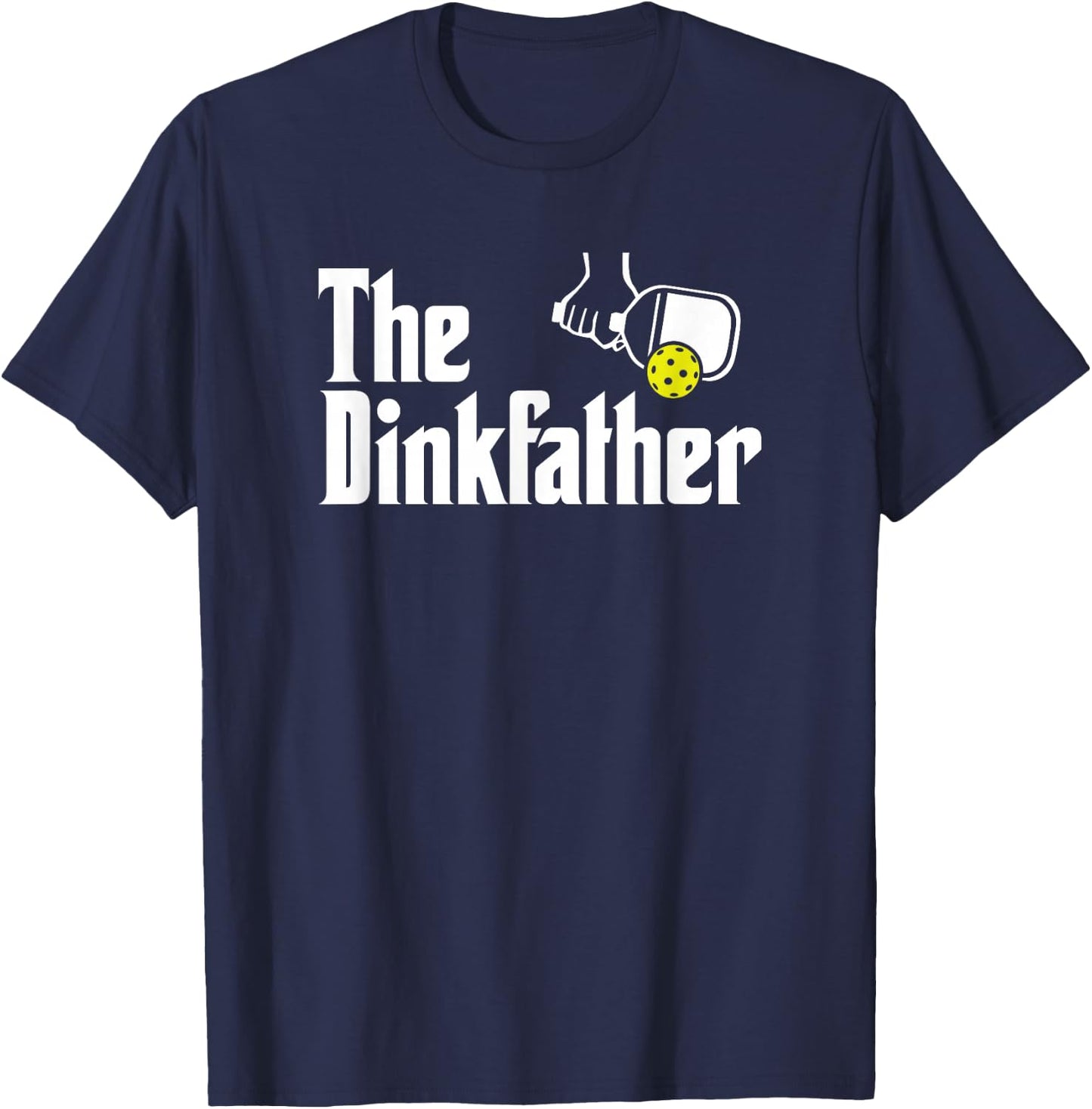 The Dinkfather Funny Pickleball T-Shirt - T-Shirt | Navy