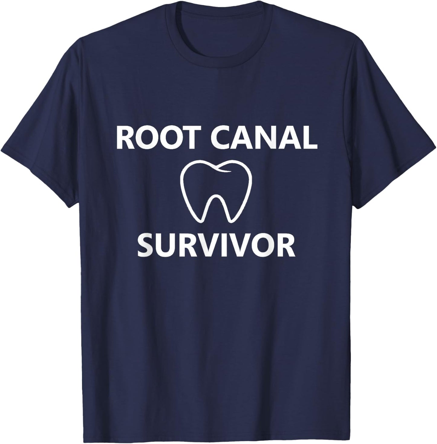 Root Canal Survivor Teeth Tooth Dental Treatment Endodontics T-Shirt - T-Shirt | Navy