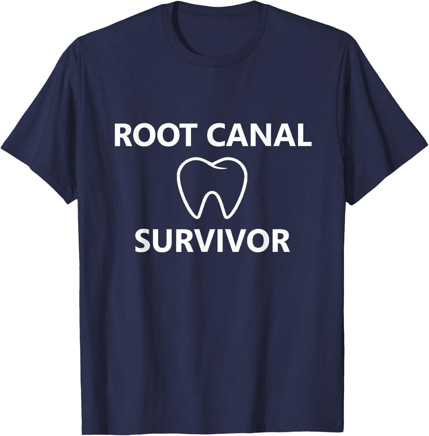 Root Canal Survivor Teeth Tooth Dental Treatment Endodontics T-Shirt - T-Shirt | Navy
