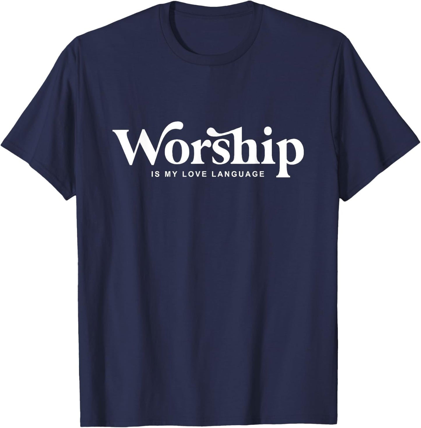 Worship Is my Love Language T-Shirt - T-Shirt | Navy