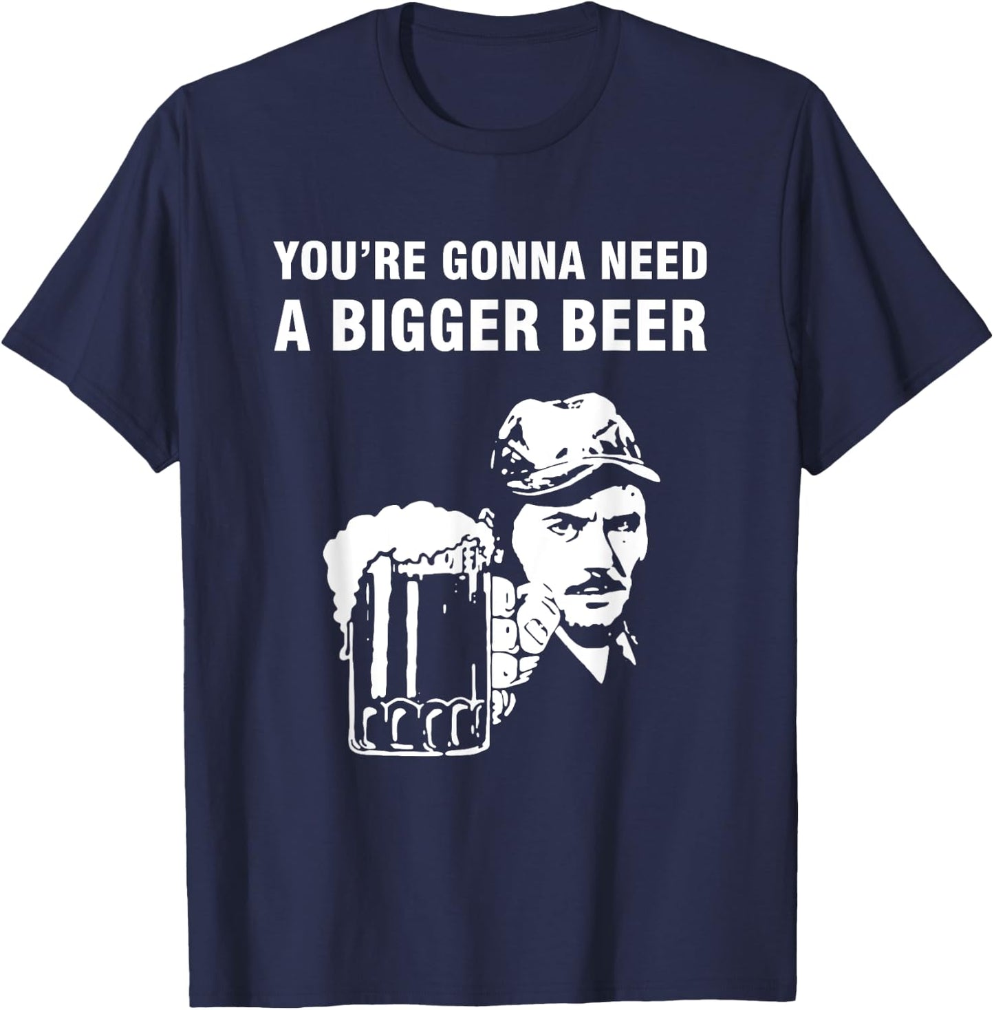 You're gonna need a bigger beer T-Shirt - T-Shirt | Navy