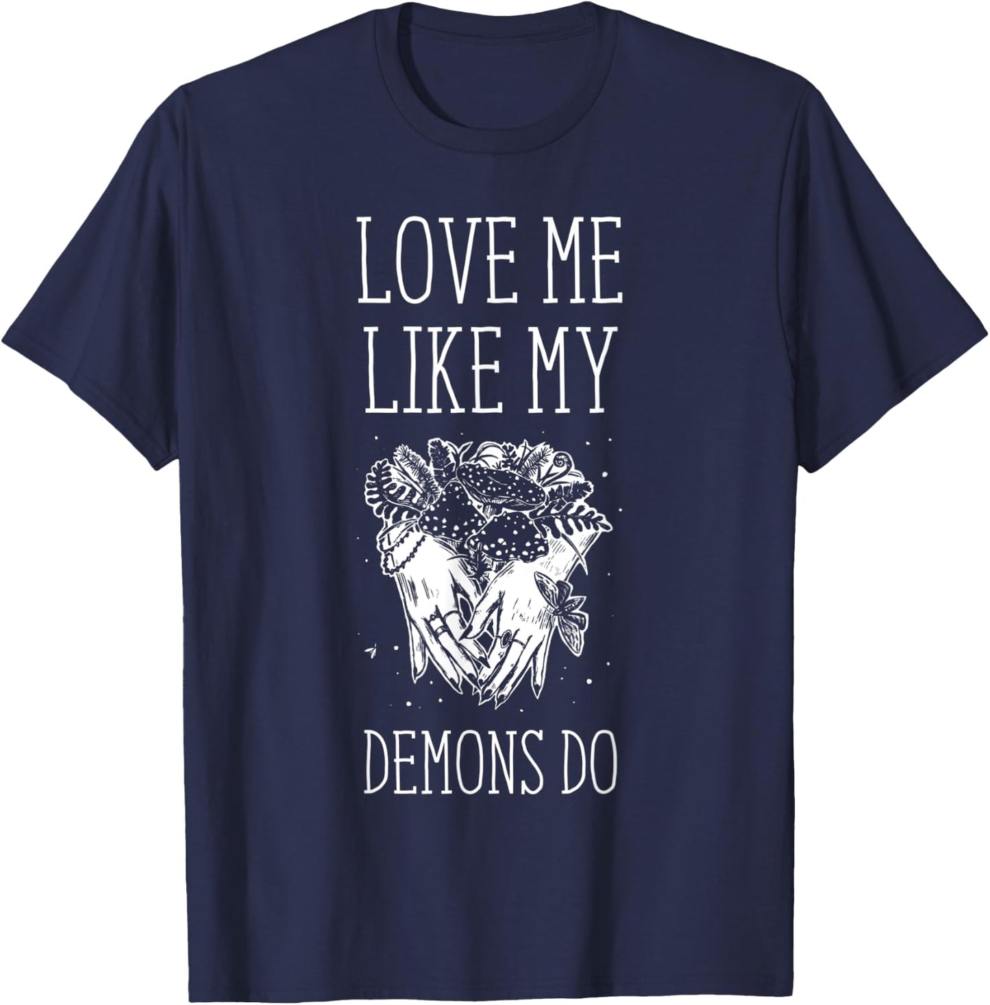 Love Me Like My Demons Do Witch Halloween T-Shirt - T-Shirt | Navy