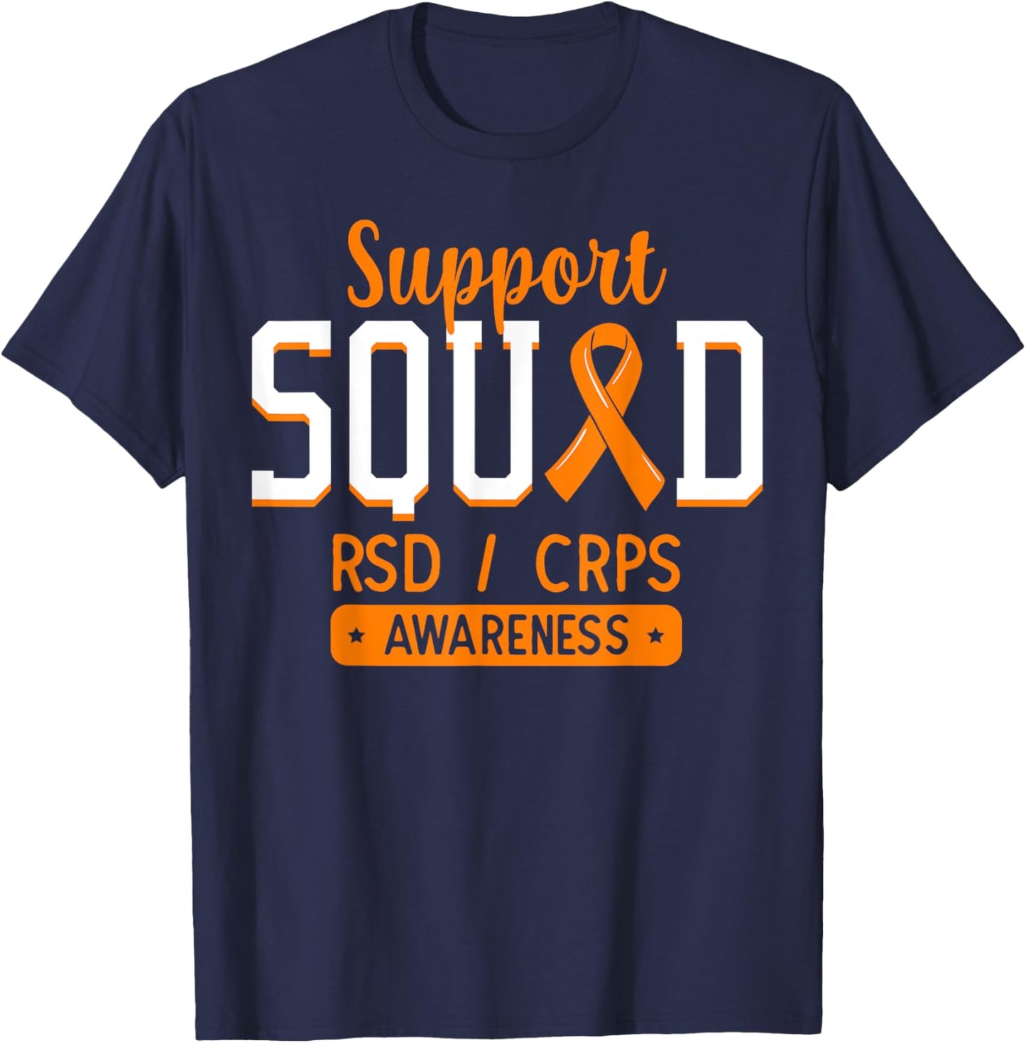 Support Squad RSD/CRPS Complex Regional Pain Syndrome Orange T-Shirt - T-Shirt | Navy