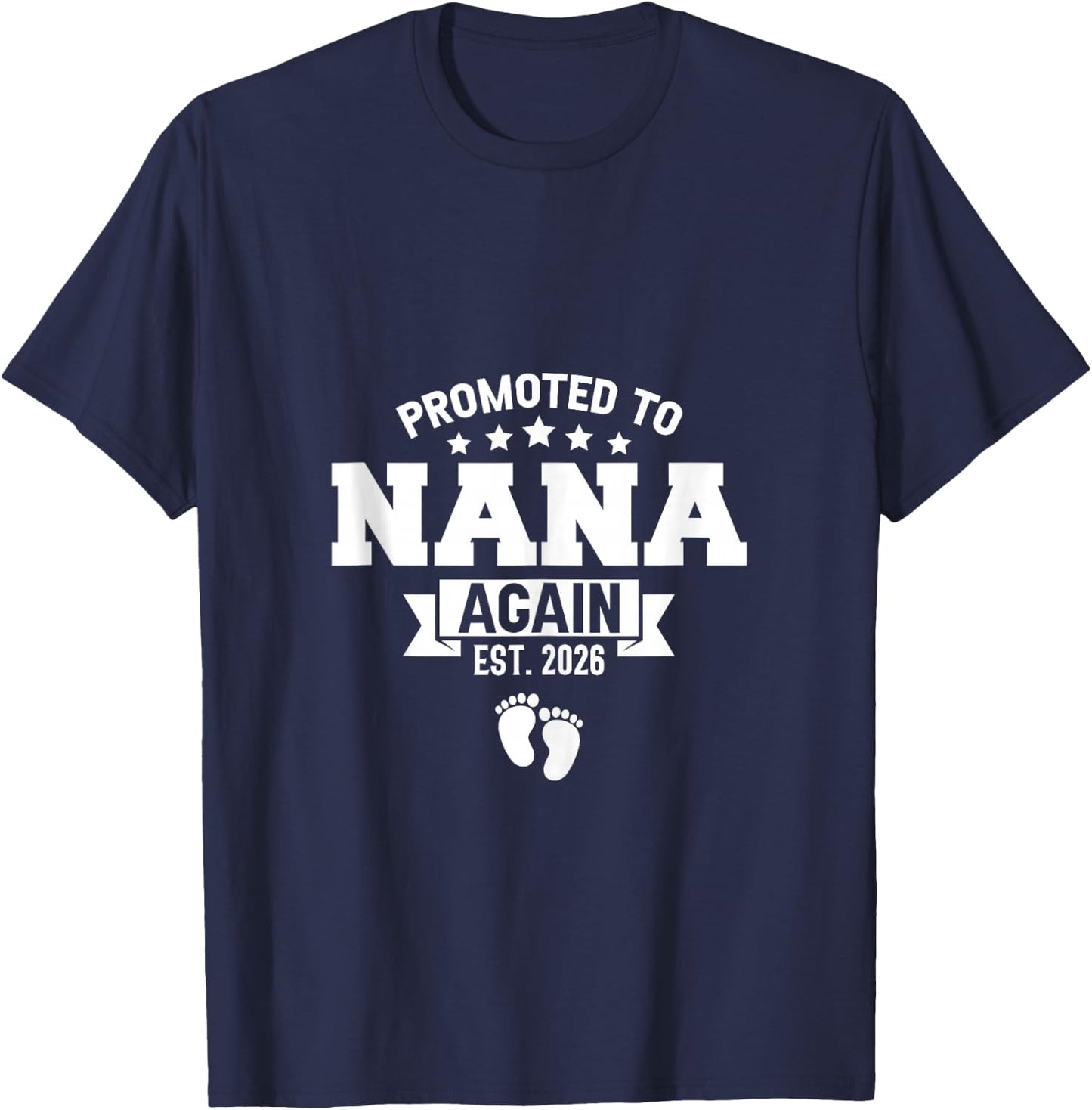 Promoted to Nana Again 2026 Gender Reveal Soon to Be Nana T-Shirt - T-Shirt | Navy