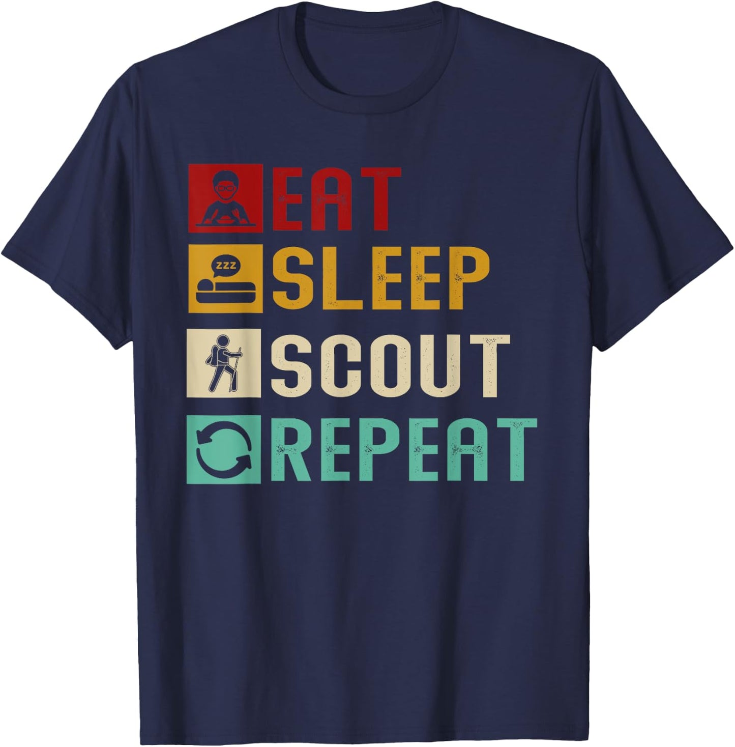 Eat Sleep Scout Repeat Unique Scouting Lovers Gift Ideas T-Shirt - T-Shirt | Navy