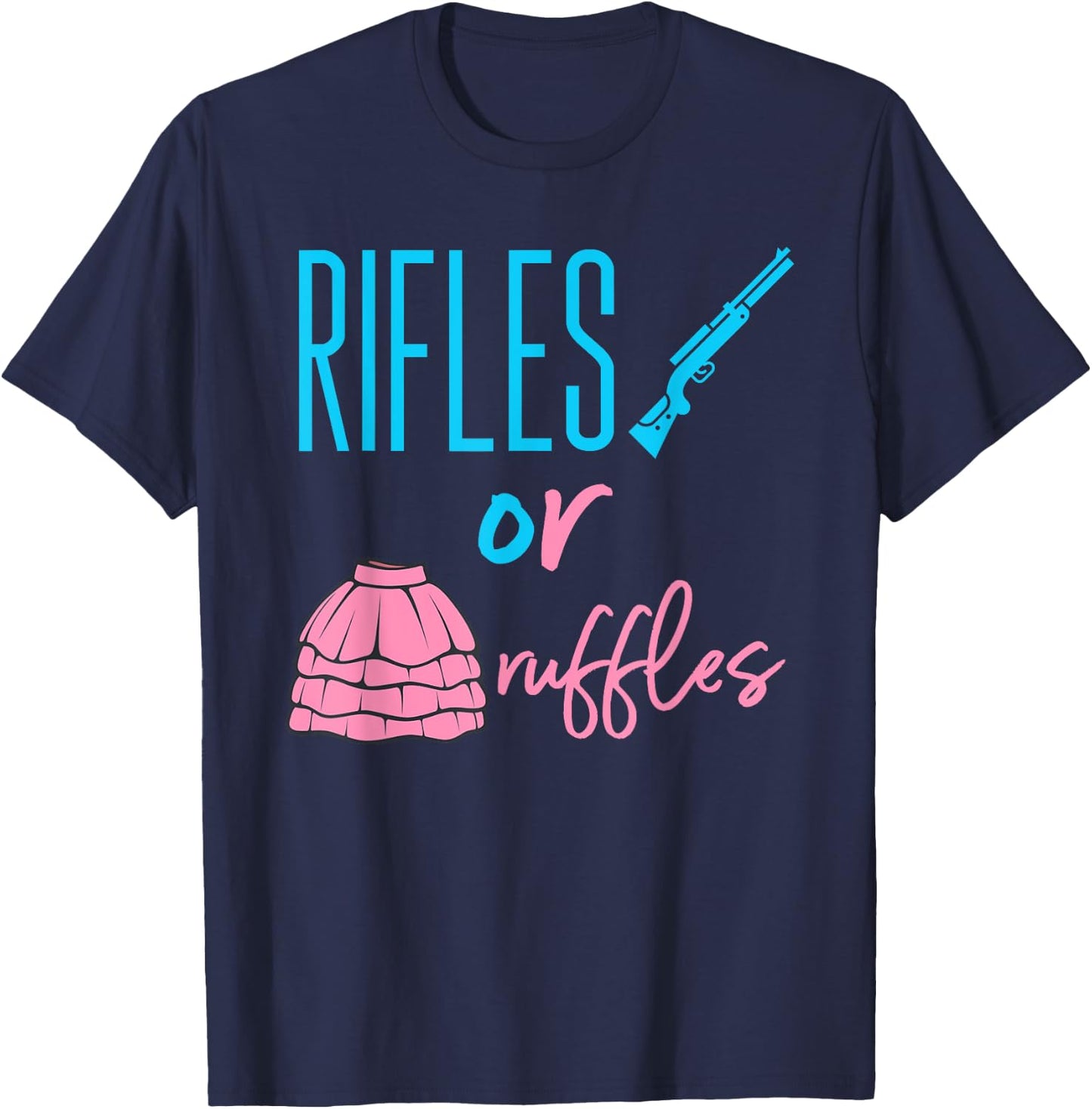 Rifles or Ruffles - Fun Gender Reveal Baby Announcement T-Shirt - T-Shirt | Navy