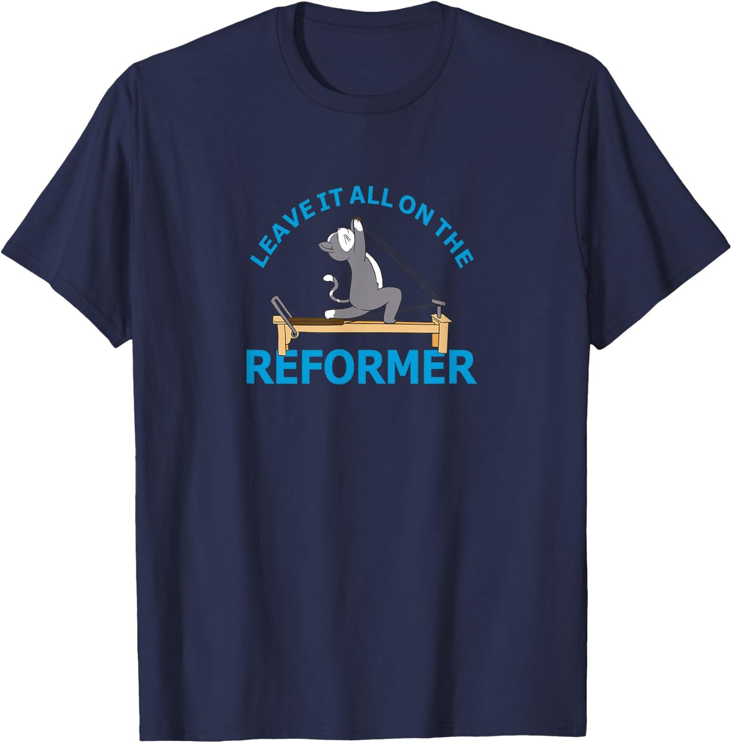 Leave it all on the Reformer Pilates cat Lover funny animal Women T-Shirt - T-Shirt | Navy
