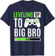 Leveling Up to Big Bro Gamer Baby Announcement T-Shirt - T-Shirt | Navy