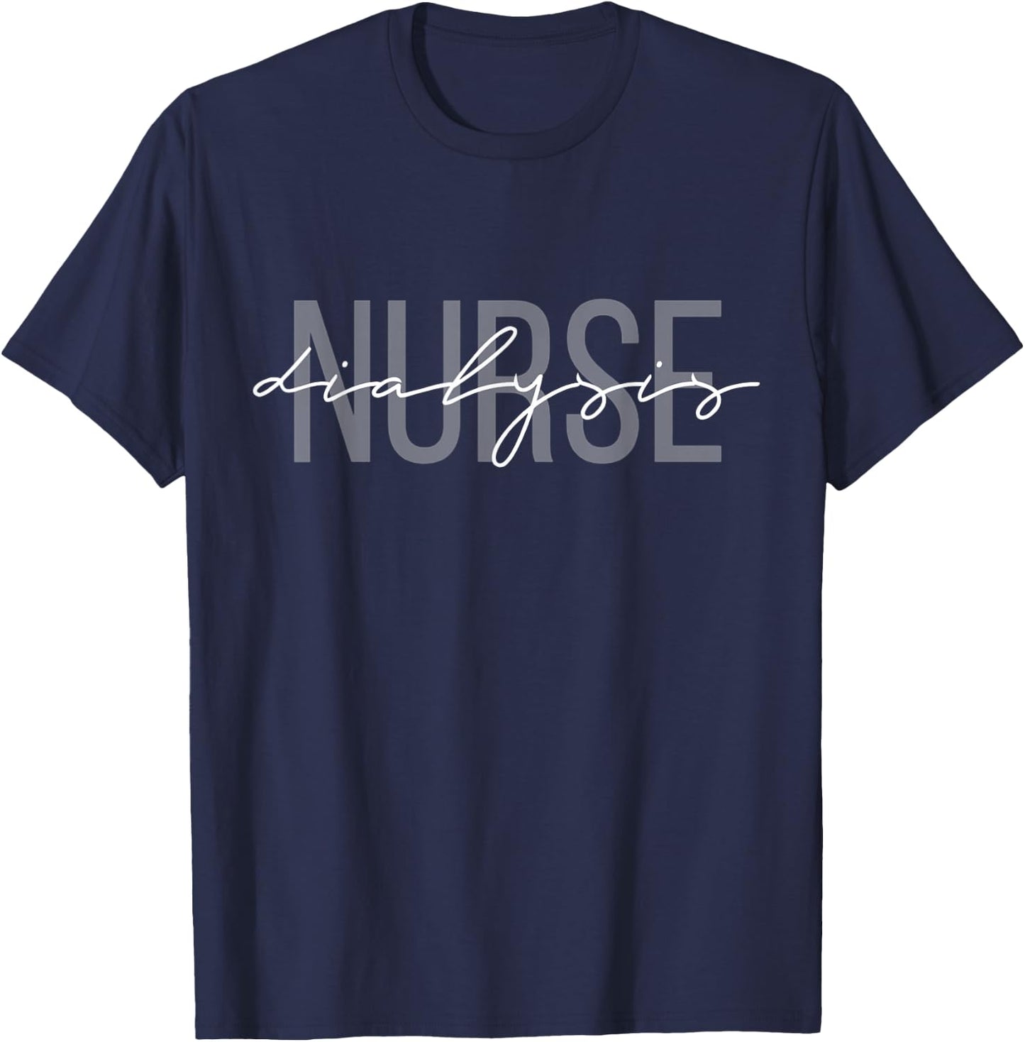 Dialysis Nurse Nephrology Nursing T-Shirt - T-Shirt | Navy