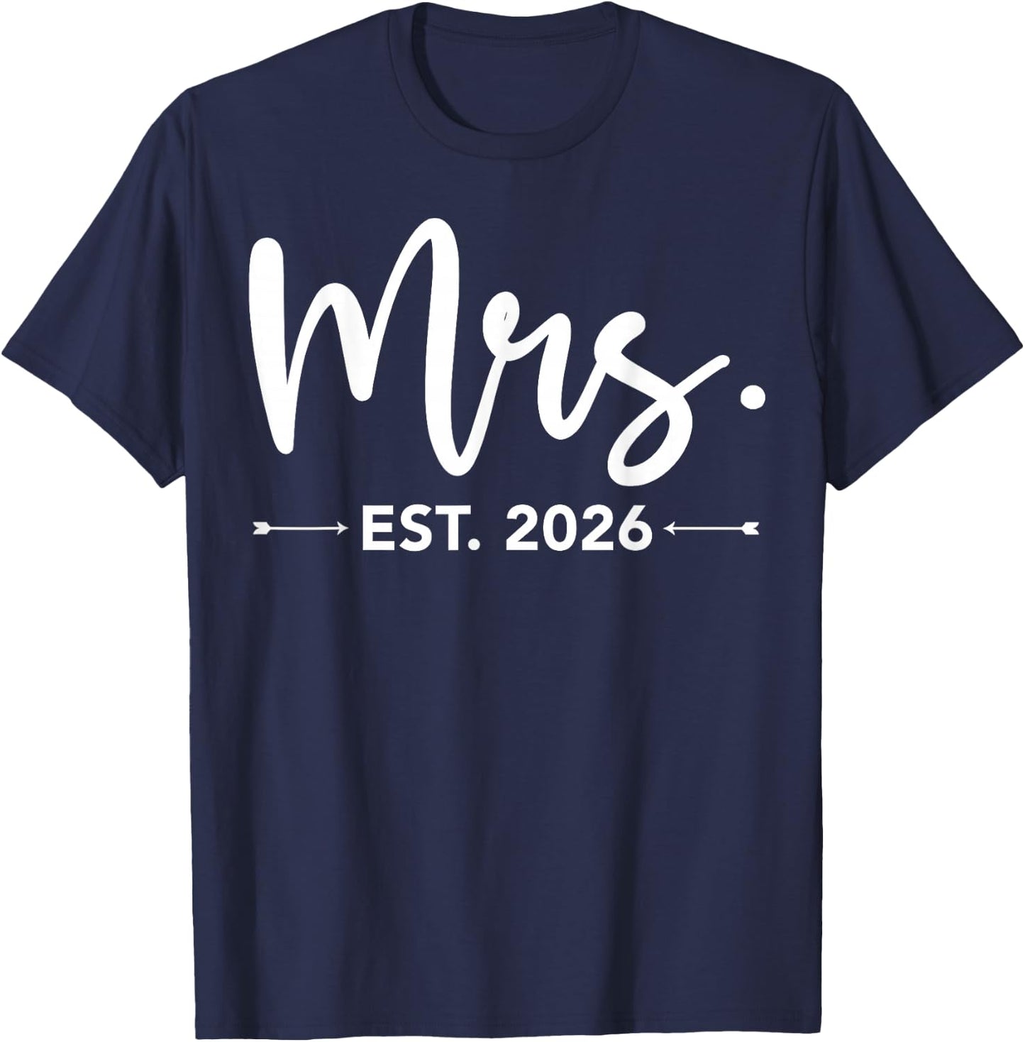Mrs. Est. 2026 Just Married Promoted to Mr and Mrs Matching T-Shirt - T-Shirt | Navy
