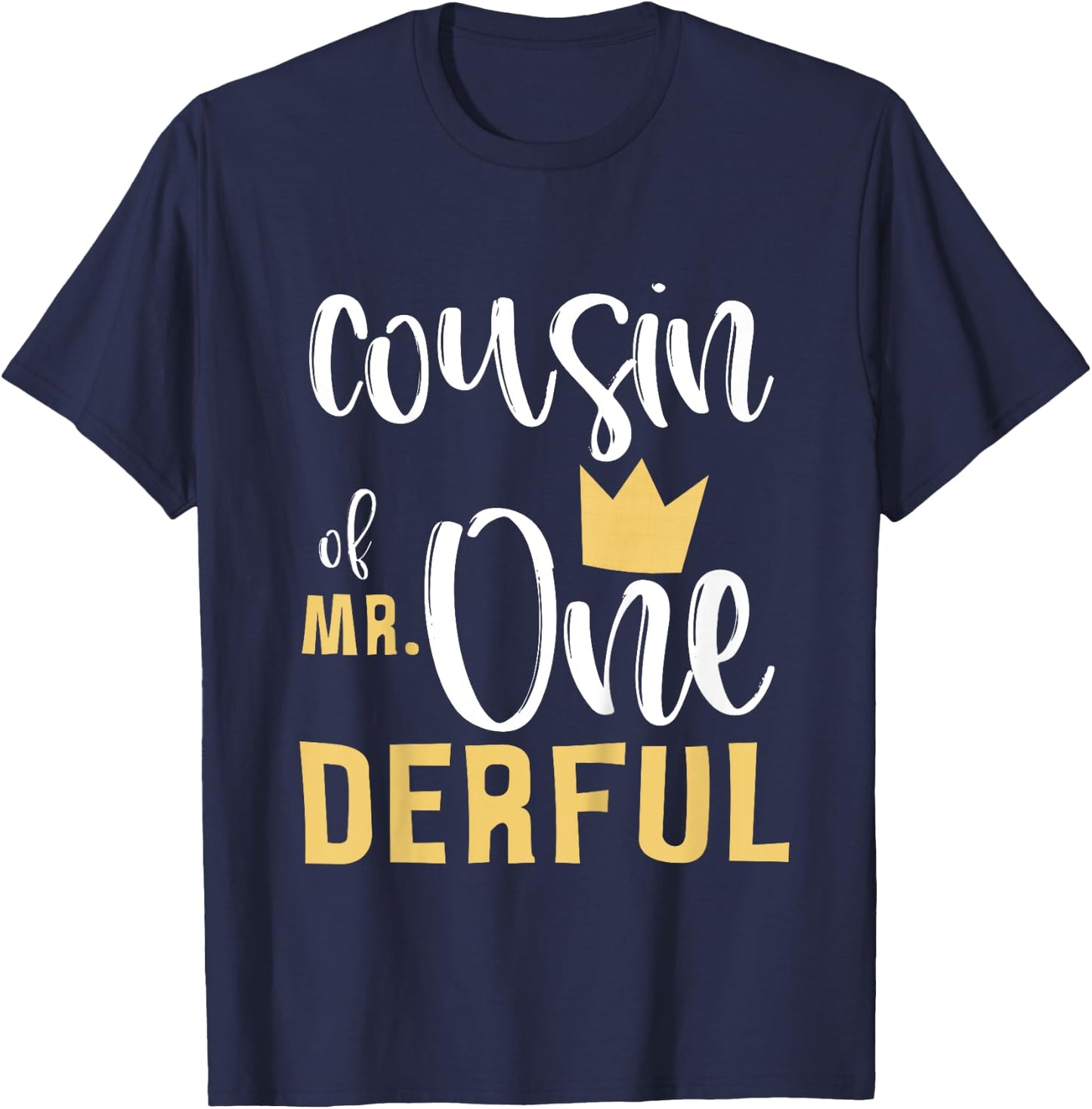 Cousin of Mr Onederful 1st Birthday 1 One-Derful Matching T-Shirt - T-Shirt | Navy