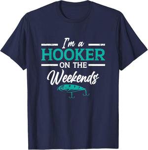 I'm a Hooker on the weekends | Fishing T-Shirt - T-Shirt | Navy