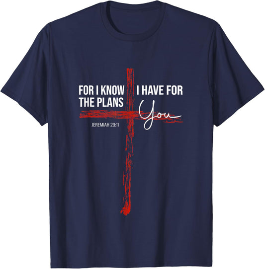 For I Know The Plans I Have For You - Jeremiah 29:11 Design T-Shirt - T-Shirt | Navy