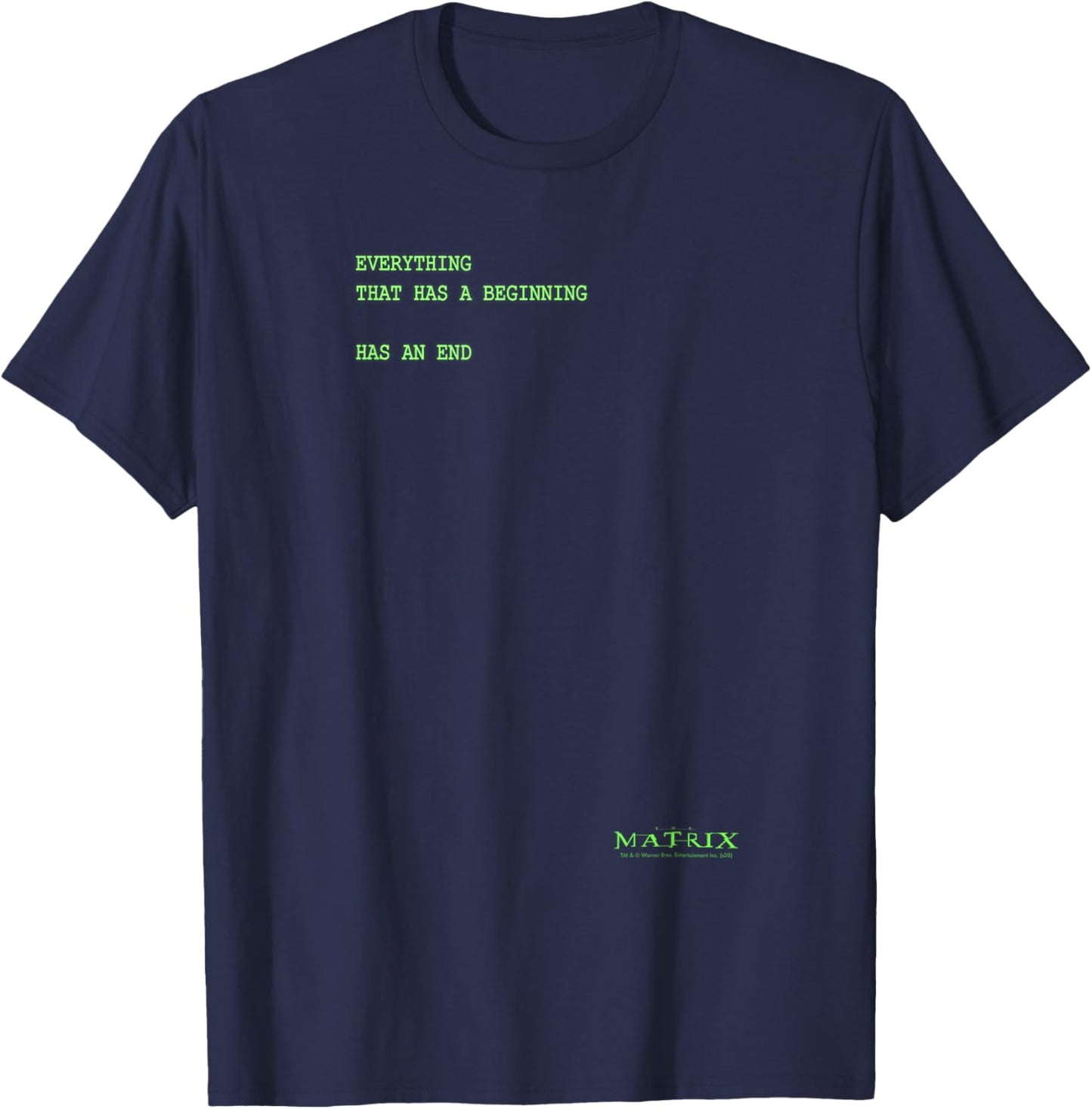 The Matrix Everything Has A Beginning Green Font T-Shirt - T-Shirt | Navy