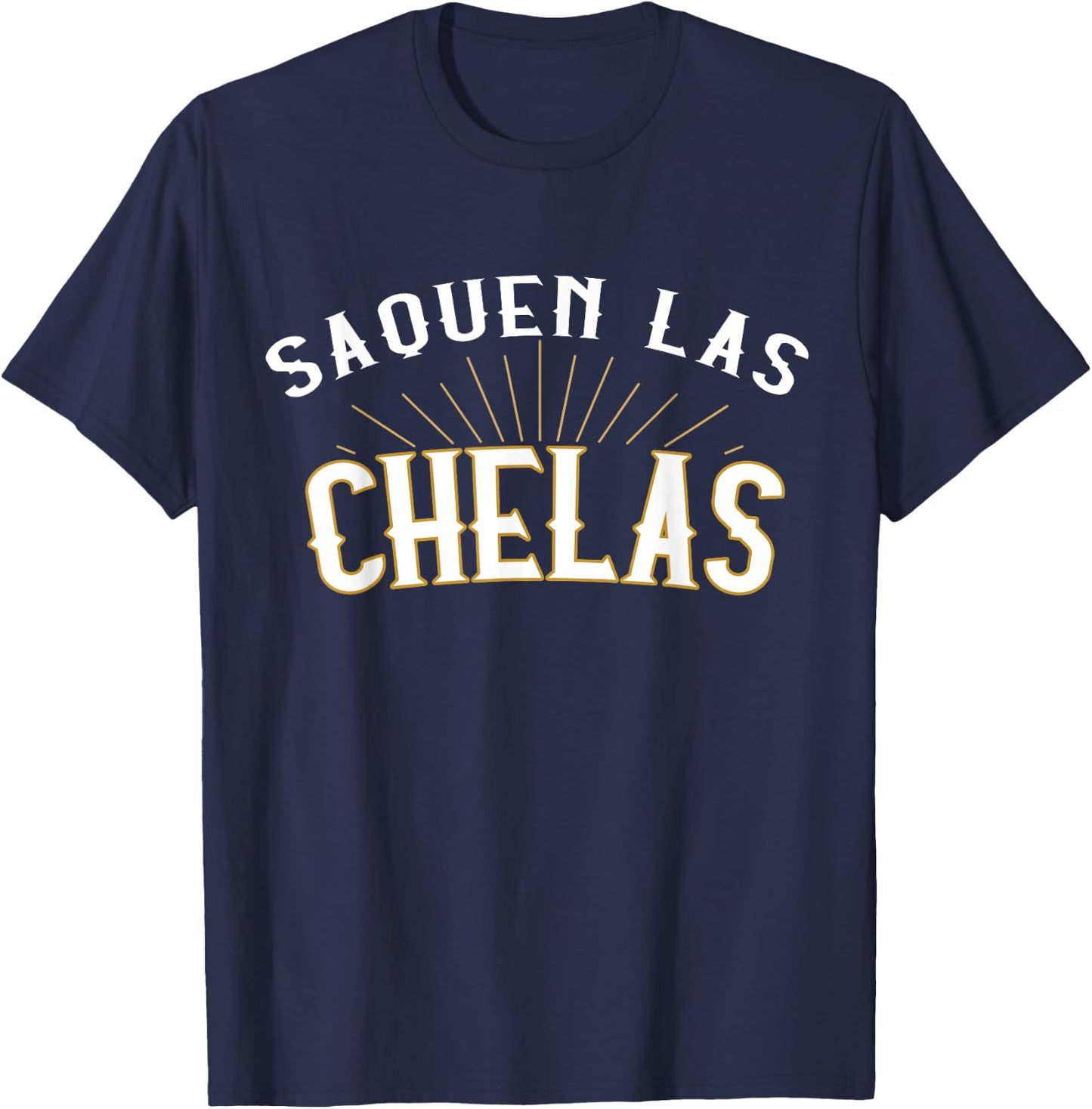 Order beer in Spanish Saquen las chelas cerveza beer T-Shirt - T-Shirt | Navy