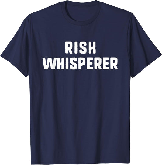 Risk Whisperer Funny Actuarial Management Manager Actuary T-Shirt - T-Shirt | Navy