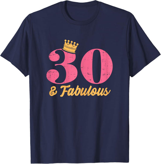 30 And Fabulous Crown Happy 30th Birthday 1991 Gift Women T-Shirt - T-Shirt | Navy