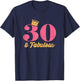 30 And Fabulous Crown Happy 30th Birthday 1991 Gift Women T-Shirt - T-Shirt | Navy