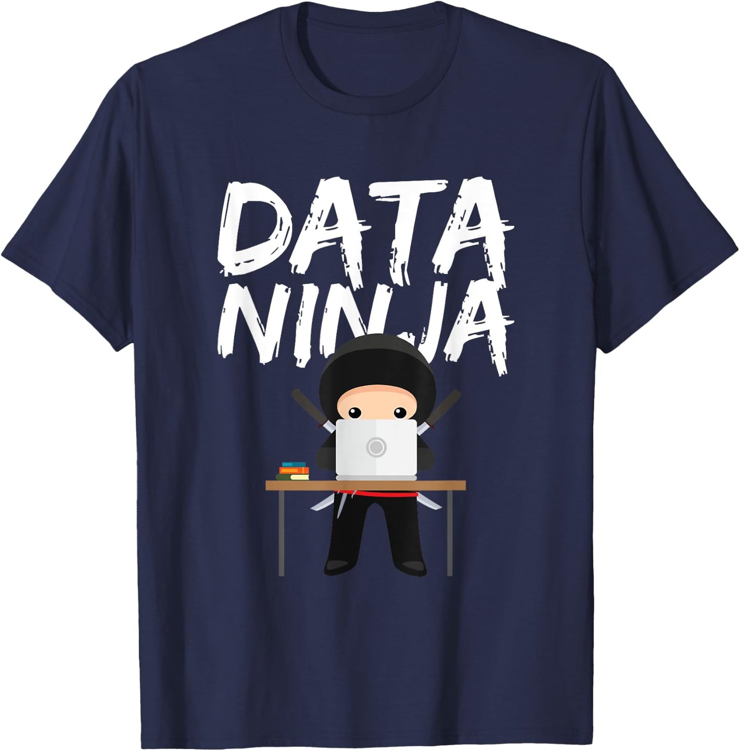 Data Ninja Cute Expert Business Analyst Gift T-Shirt - T-Shirt | Navy