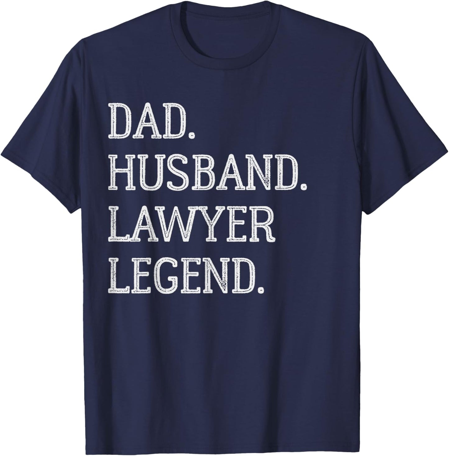 Dad Husband Lawyer Legend Lawyer Dad T-Shirt - T-Shirt | Navy