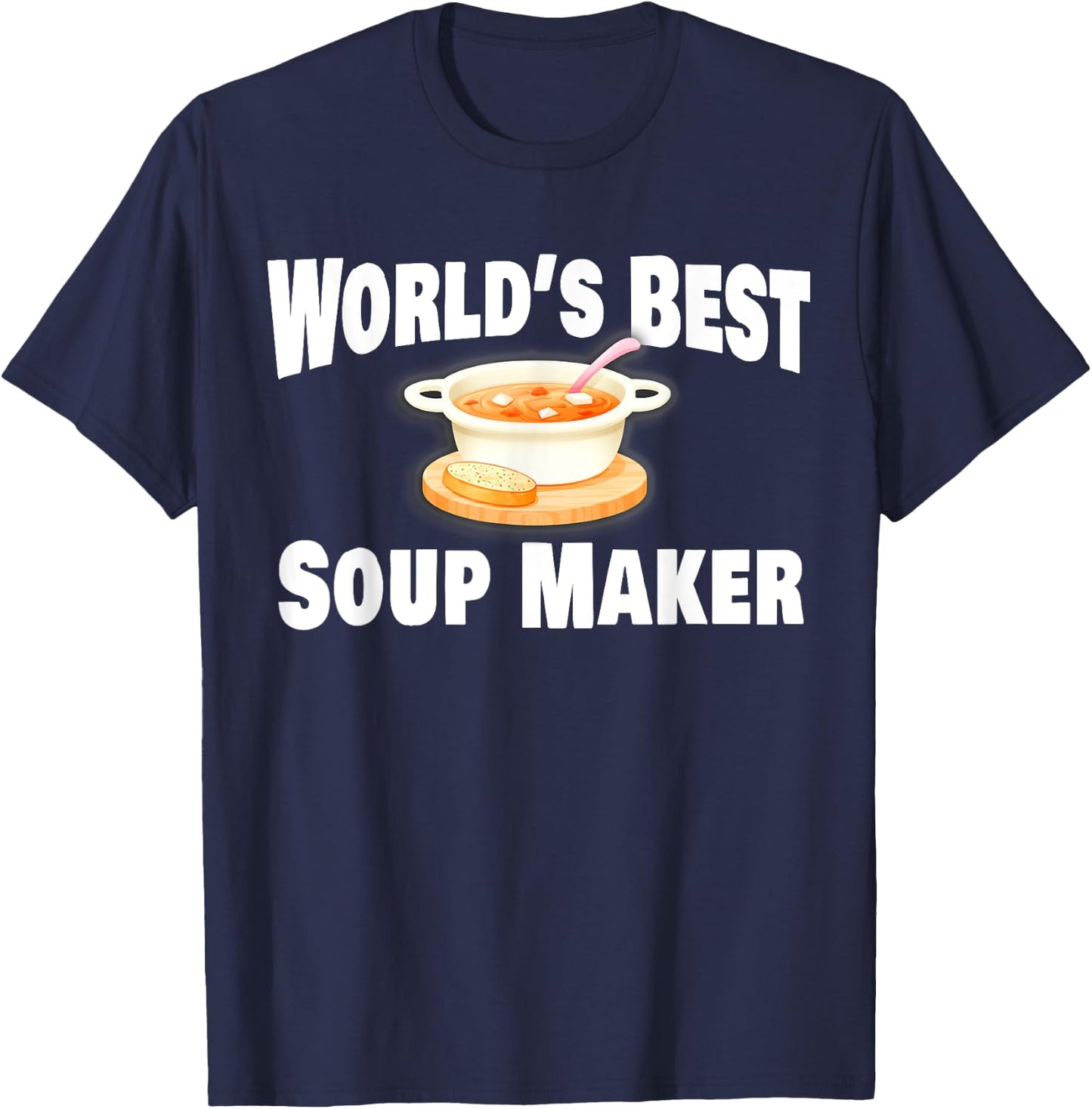 Soup Maker World's Best T-Shirt - T-Shirt | Navy