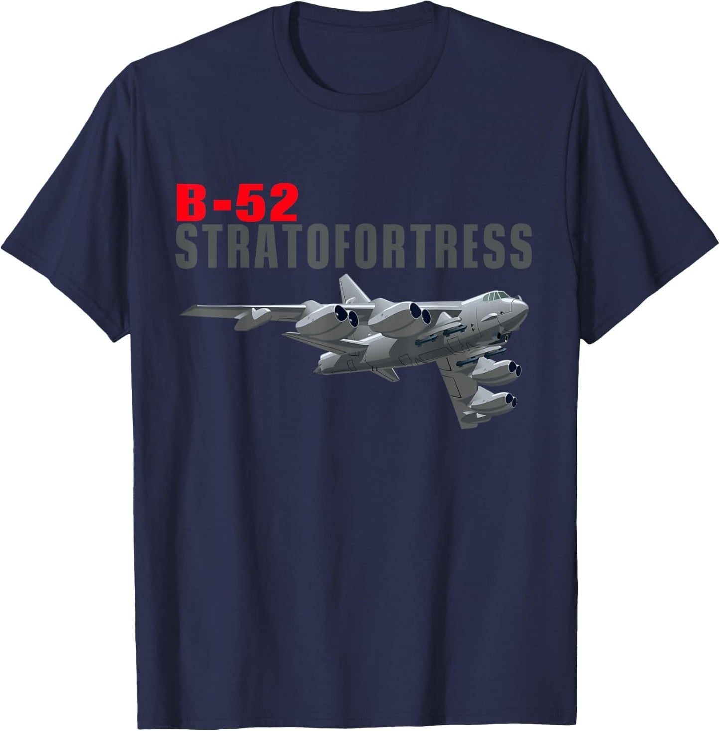 Fun American Military Aviation B-52 Stratofortress Bomber. T-Shirt - T-Shirt | Navy