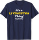It's A Livingston Thing You Wouldn’T Understand | Family T-Shirt - T-Shirt | Navy