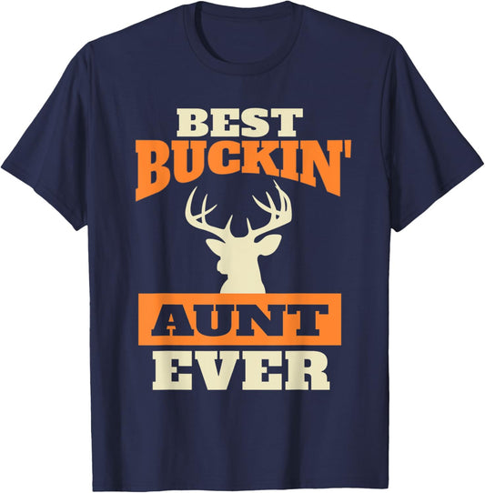 Deer Hunting Aunt - Best Buckin Aunt Ever T-Shirt - T-Shirt | Navy