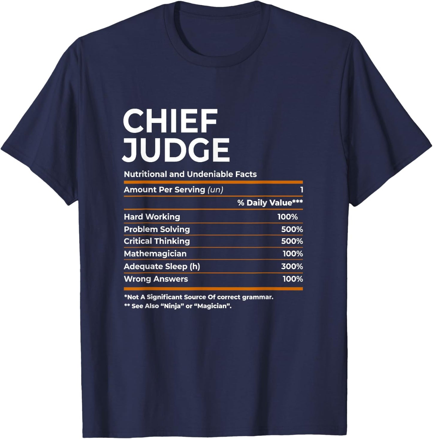 Nutritional Facts Chief Judge Job Title T-Shirt - T-Shirt | Navy