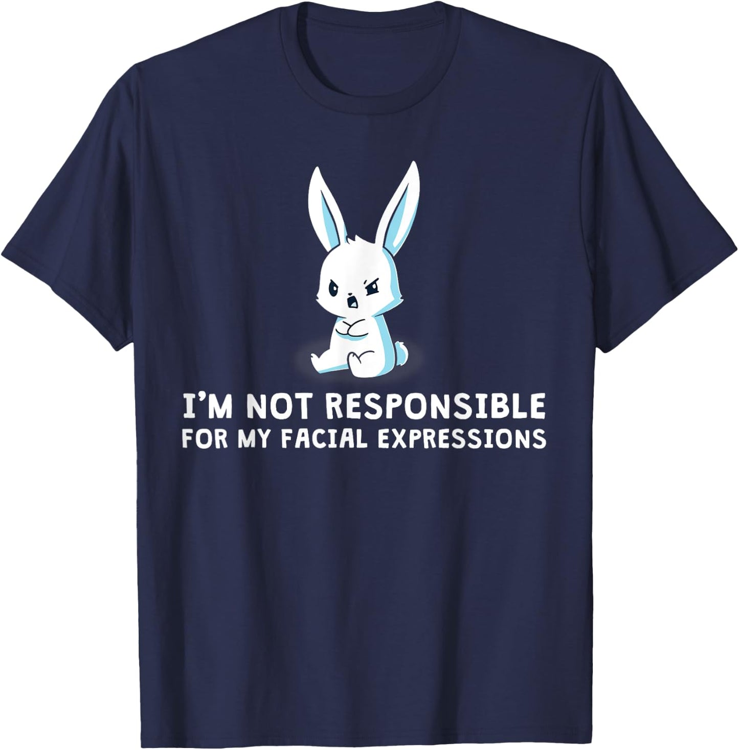 I'm Not Responsible For My Facial Expressions bunny T-Shirt - T-Shirt | Navy
