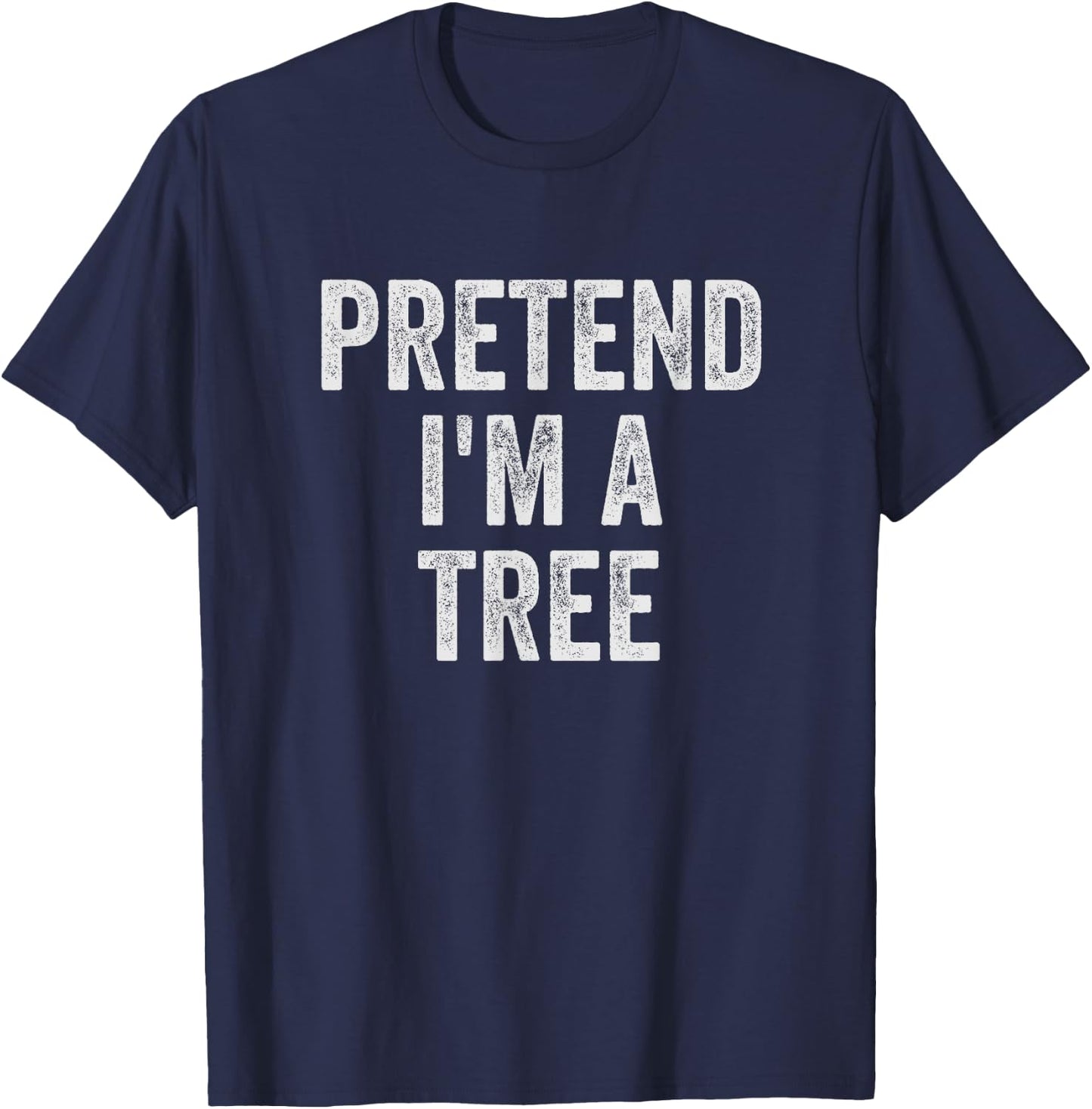 Lazy Halloween Costume Simple Easy Pretend I'm A Tree T-Shirt - T-Shirt | Navy