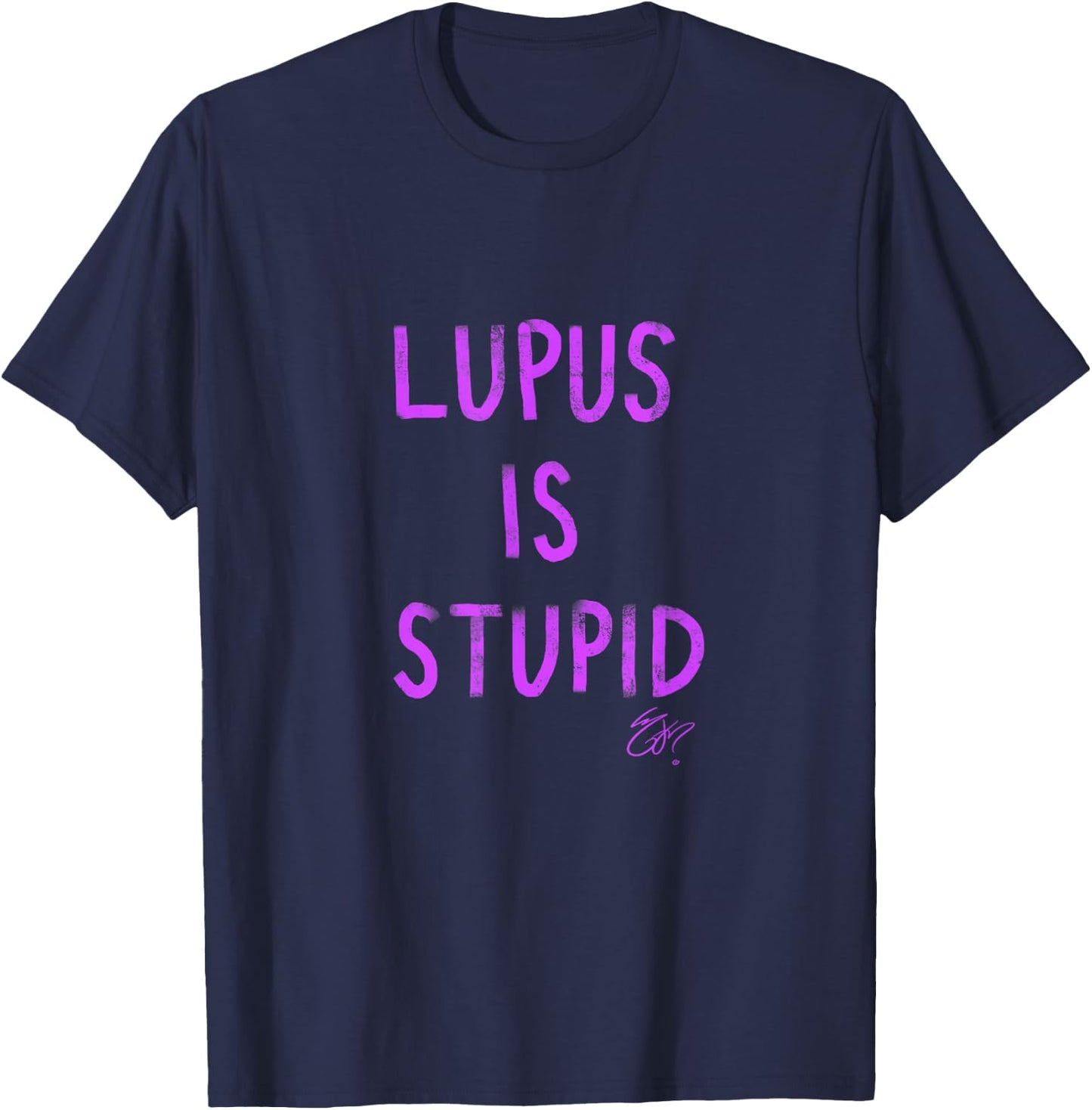 Lupus Is Stupid Funny Awareness Support T-Shirt - T-Shirt | Navy
