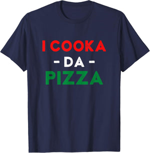 I Cooka Da Pizza Funny Italian Food Meme Italian Slang Cook T-Shirt - T-Shirt | Navy