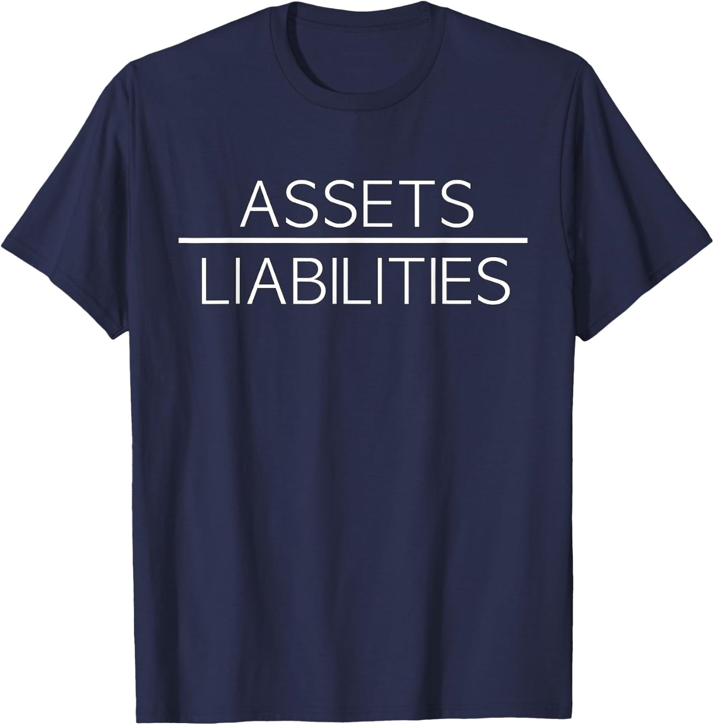ASSETS over LIABILITIES Cool Money Finance T-Shirt - T-Shirt | Navy
