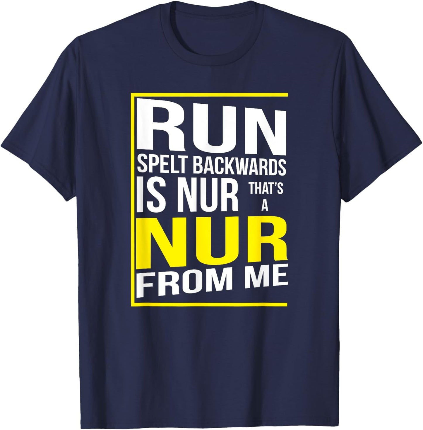 Run Spelt Backwards Is Nur Funny Running Marathon Runner T-Shirt - T-Shirt | Navy