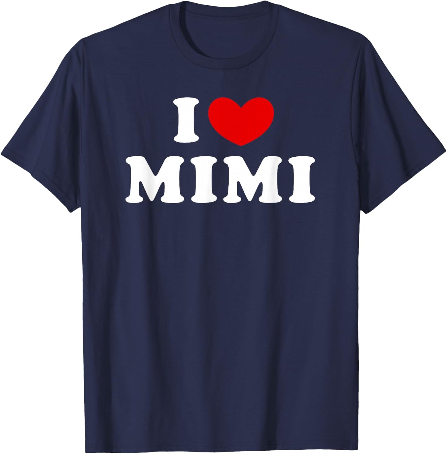 I Love Mimi, I Love Mimi T-Shirt - T-Shirt | Navy